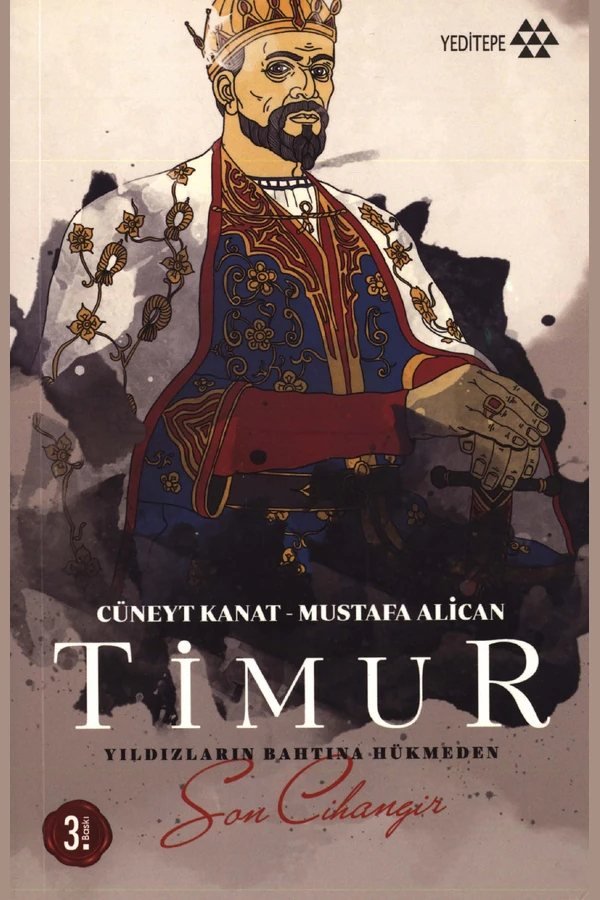 Timur: Yıldızların Bahtına Hükmeden Son Cihangir kitap kapağı
