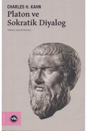 Platon ve Sokratik Diyalog: Edebi Bir Formun Felsefi Kullanımı kitap kapağı